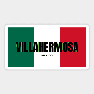 Villahermosa City in Mexican Flag Colors Sticker
